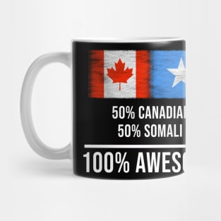 50% Canadian 50% Somali 100% Awesome - Gift for Somali Heritage From Somalia Mug